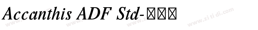 Accanthis ADF Std字体转换